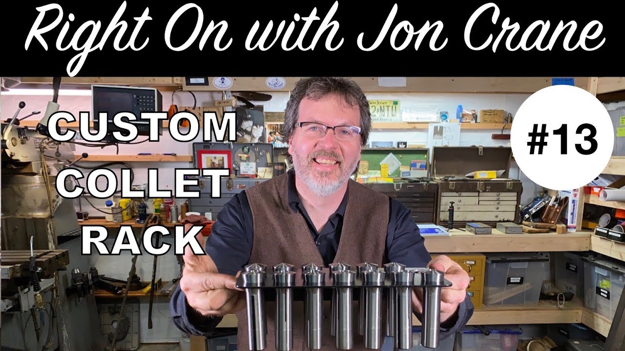 Bridgeport Mill R8 Collet Rack Build - Right On With Jon Crane #13