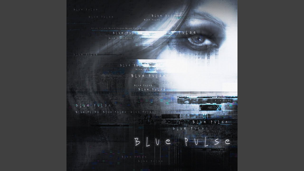 blue pulse. (Slowed)