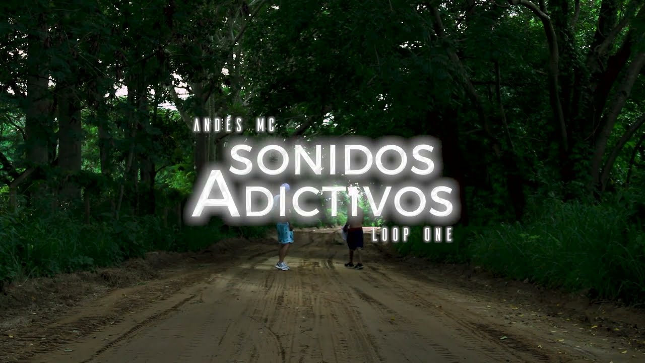 Andes Mc, Dj Loop One - Sonidos Adictivos (VISUALIZER)