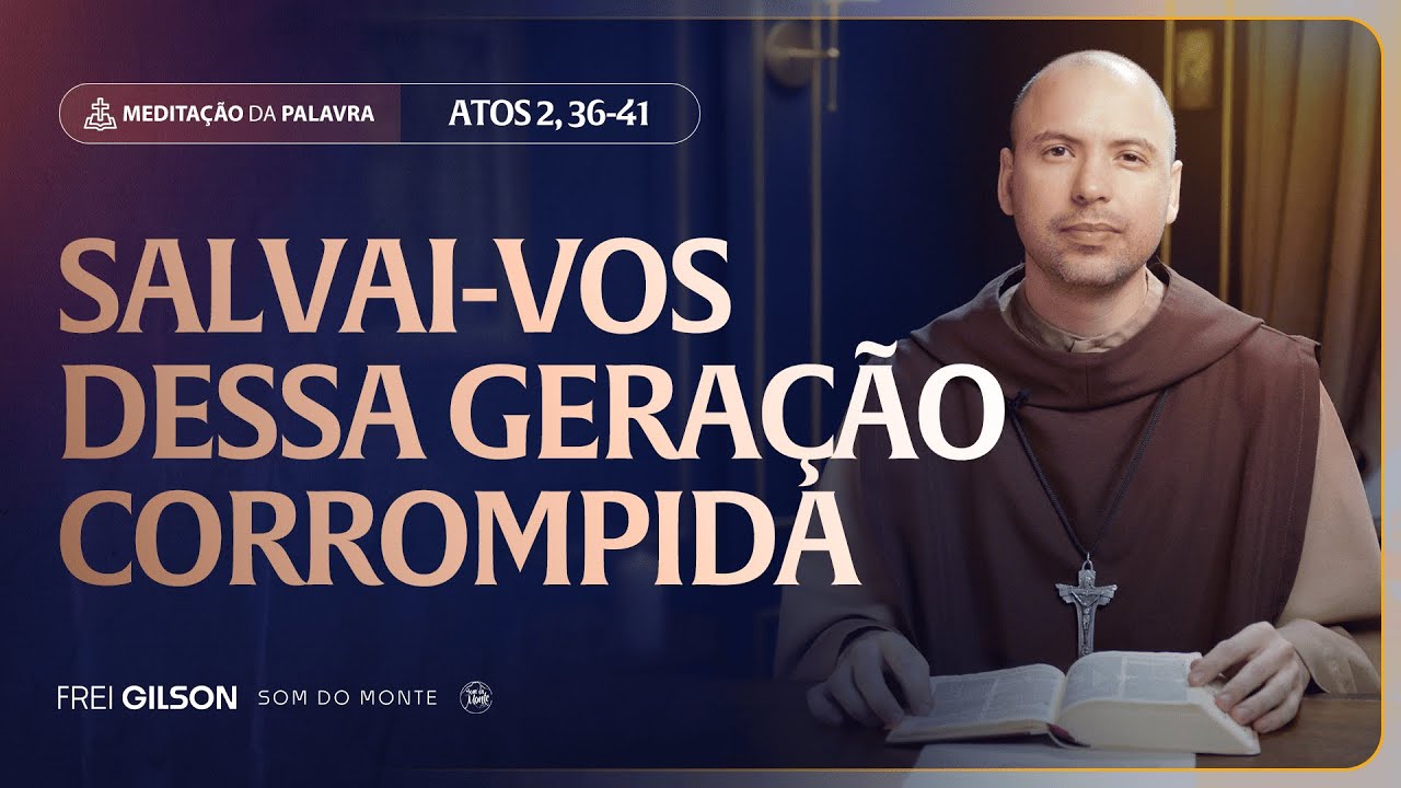 Salvai-vos dessa gera&ccedil;&atilde;o corrompida | (Atos 2, 36-41) #2323