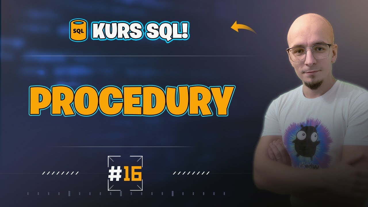 [Kurs SQL od podstaw] Co to jest procedura w SQL i jak działa?