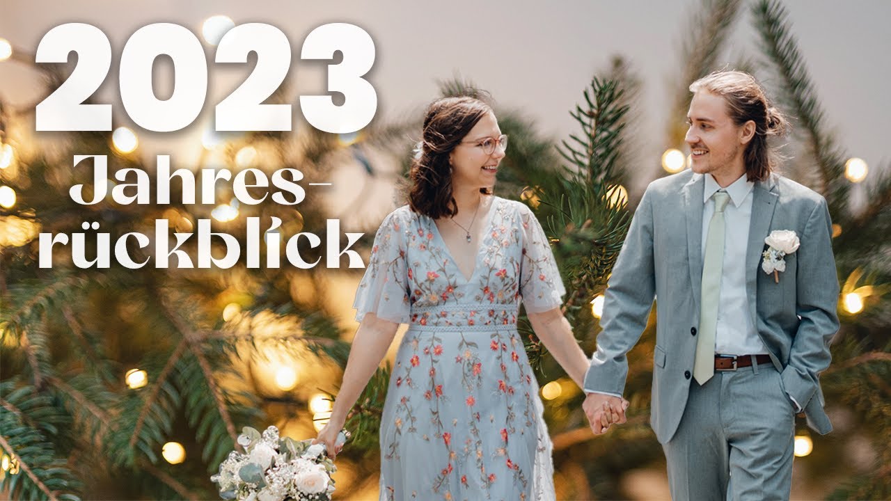 Das war unser 2023 - der gro&szlig;e Nilsa Travels-Jahresr&uuml;ckblick inkl. unserer Hochzeit