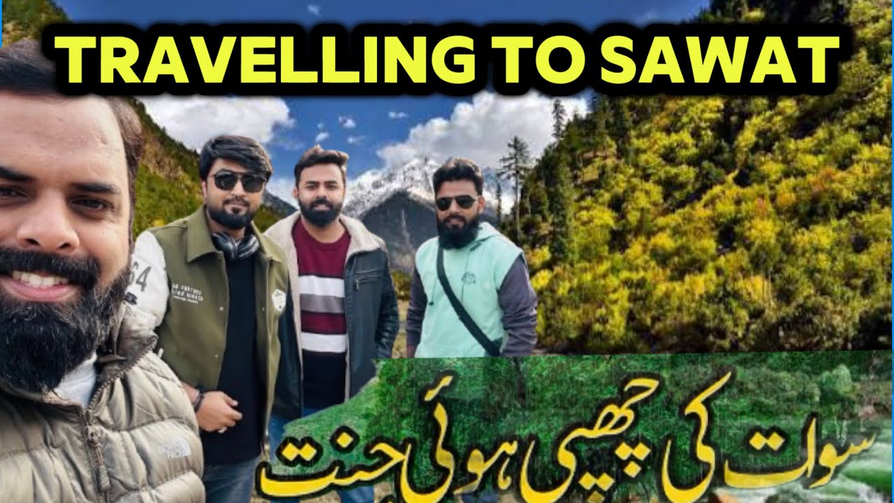 Travelling to SAWAT Valley With Friends | SAWAT Latest Update | Weather in SAWAT
