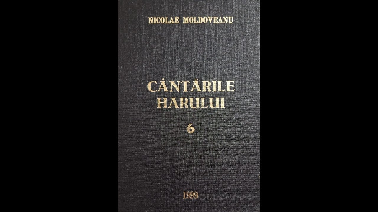 Te prind fiori, te simţi murdar | Nicolae Moldoveanu | Cântările Harului 6