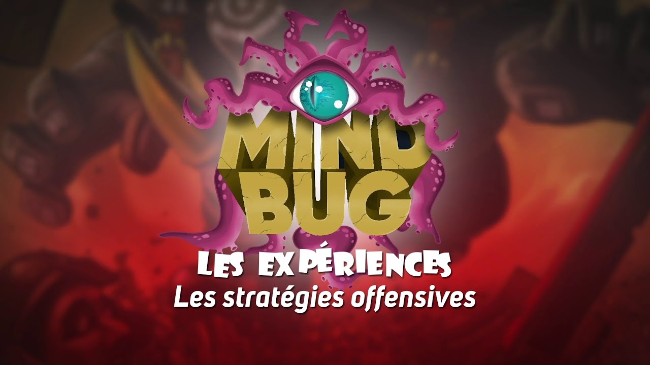 👩‍🔬 #4 MindBug : Les Expériences - Les stratégies offensives