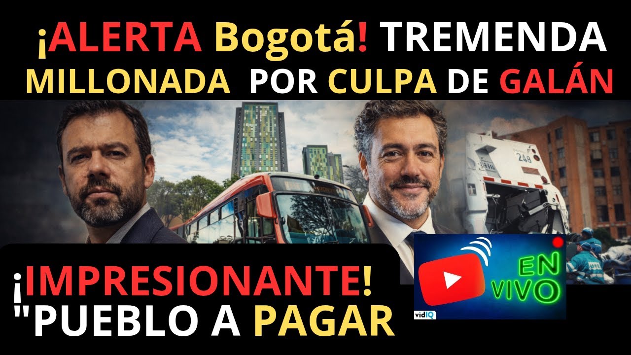 🔴&iexcl;ALERTA BOGOT&Aacute;!🚨&iexcl;PUEBLO A PAGAR!  POR CULPA DE GAL&Aacute;N TREMENDA MILLONADA. Noticias