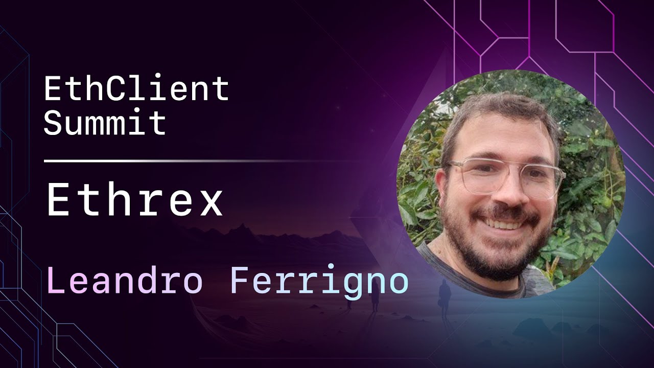 Ethrex: модульный клиент исполнения Ethereum для L1 и L2 — Леандро Ферриньо — LambdaClass