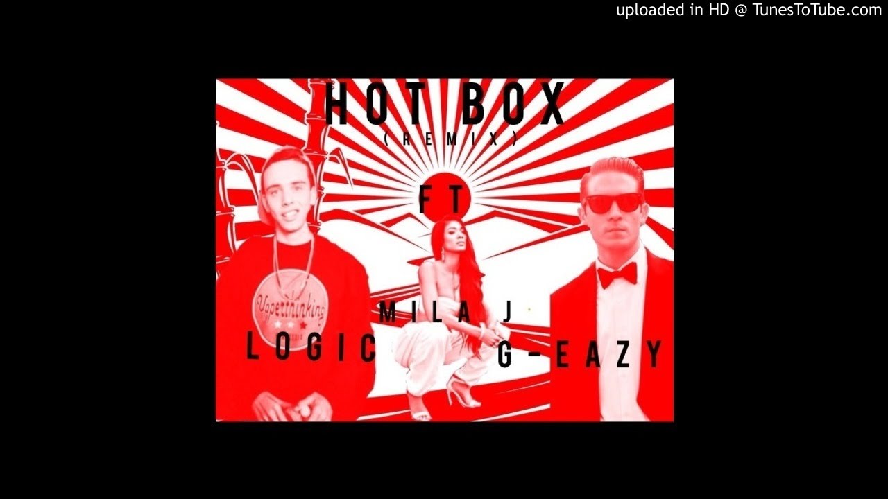 HotBox (Remix) ft. Mila J, Logic & G-Eazy