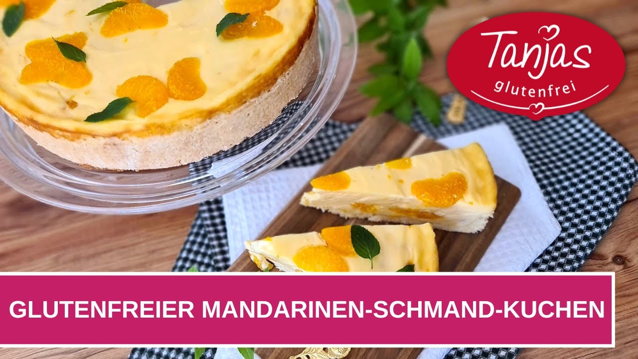 Glutenfreier Mandarinen-Schmand-Kuchen
