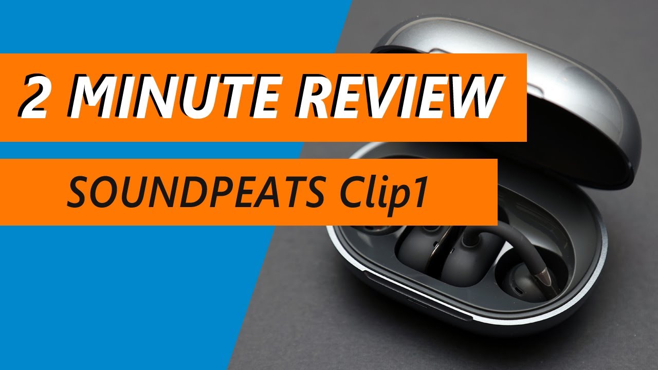 These $70 earbuds are made for staying alert - SOUNDPEATS Clip1 Review