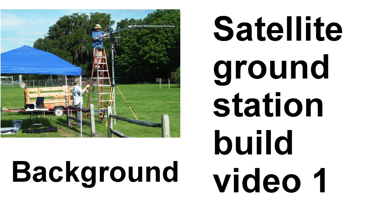 Satellite ground station build - video 1 - Background