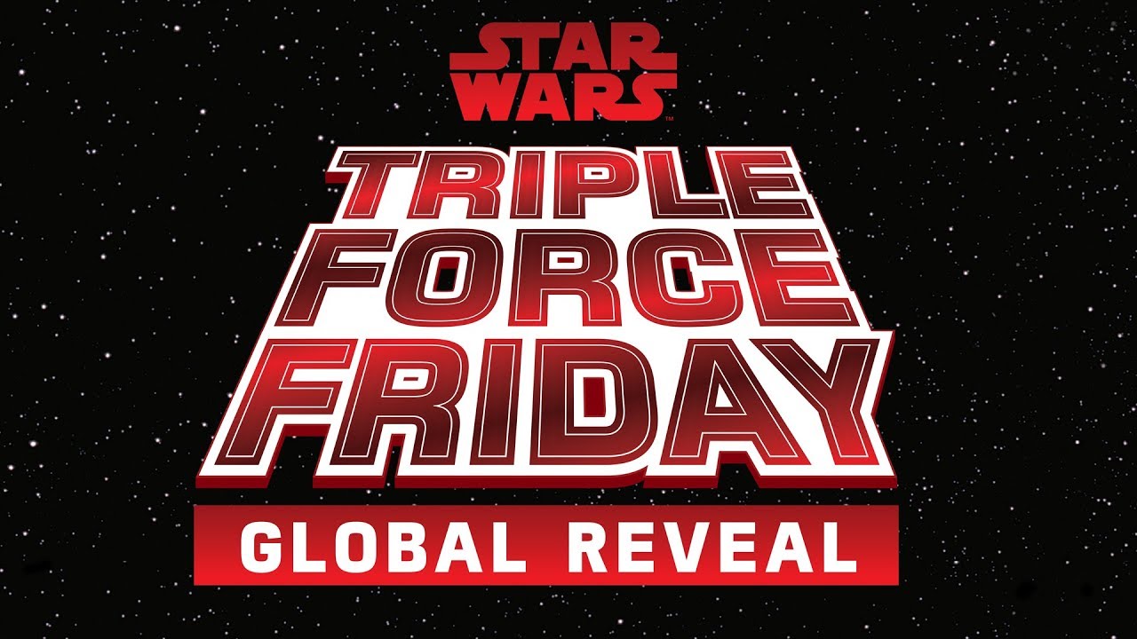 Star Wars Triple #ForceFriday Global Reveal Livestream Teaser