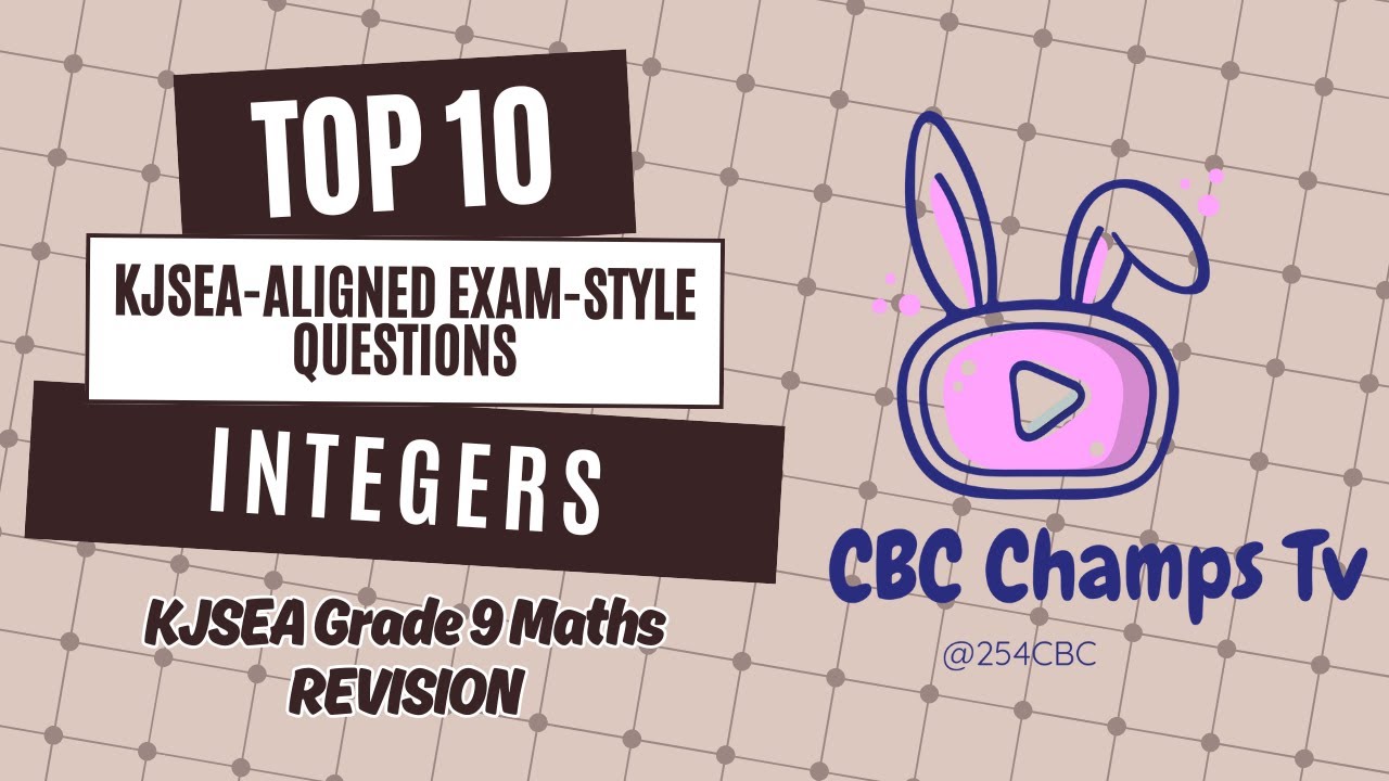 Grade 9 Mathematics Revision | KJSEA Aligned Exam Questions on Integers