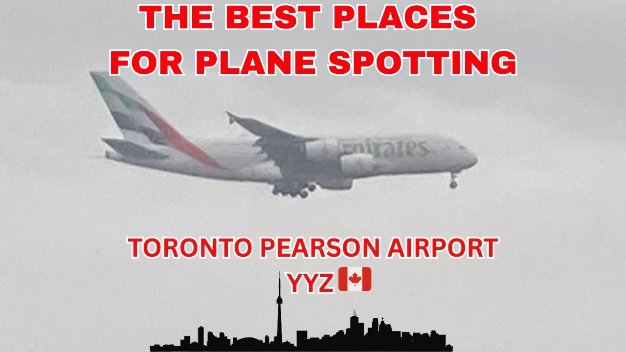 The Best Places For Plane Spotting: Toronto Pearson! 🇨🇦