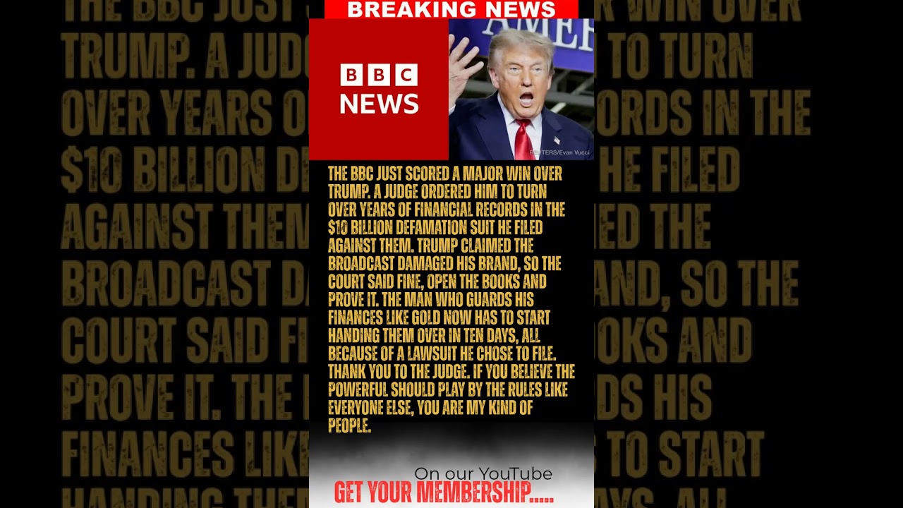 BREAKING: BBC Scores Major Win as Judge Orders Trump Trust to Hand Over Years of Financial Documents