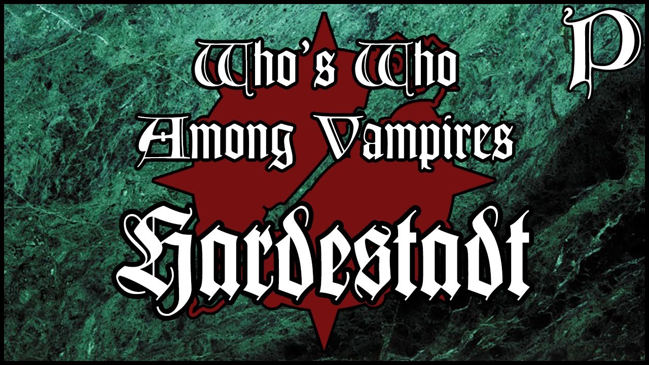 Vampire: The Masquerade - Who's Who - Hardestadt