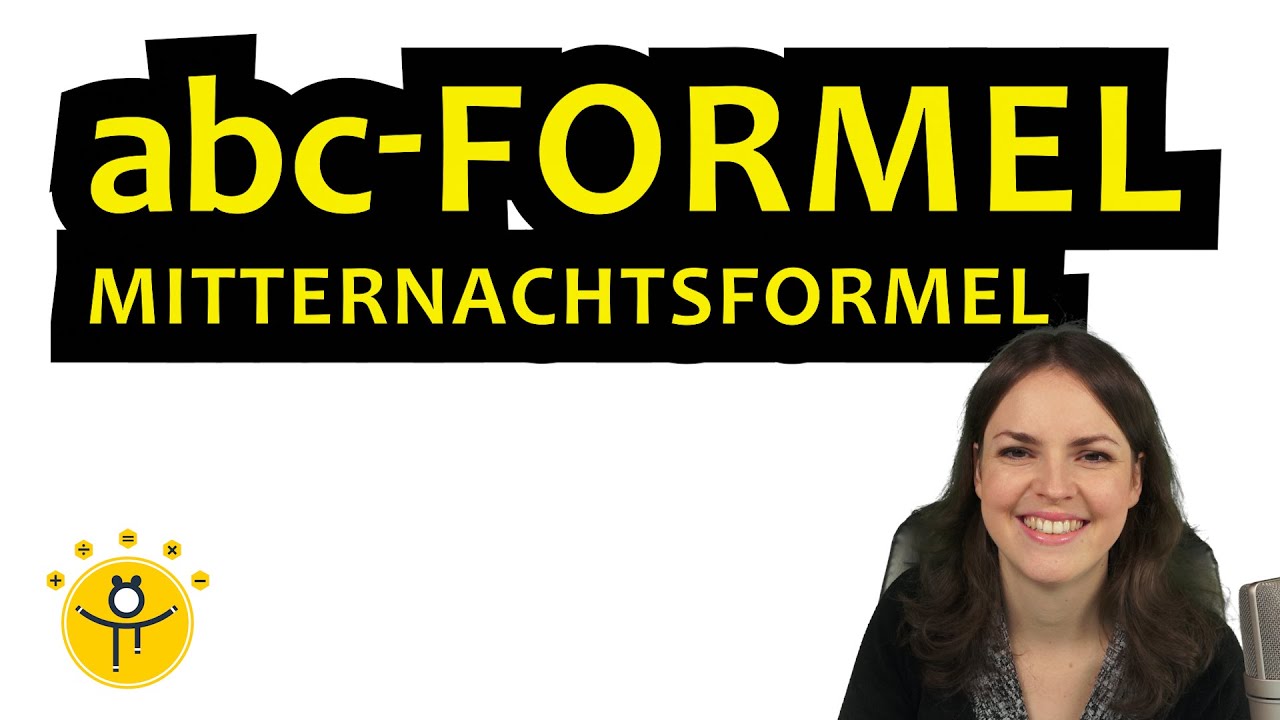 abc-Formel anwenden – MITTERNACHTSFORMEL, quadratische Gleichungen lösen, Erklärung und Beispiel