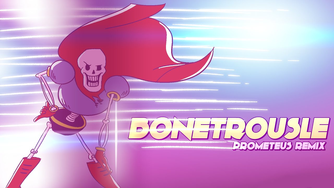 BONETROUSLE (Prometeus Remix)