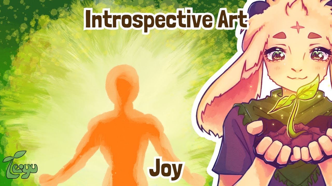 Introspective Art 🌱 to feel joy