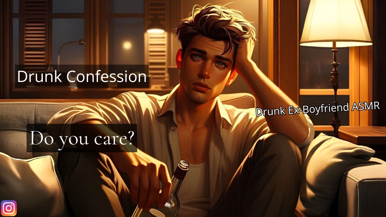 Drunk Ex Confesses He Still Loves You [ASMR Roleplay] [Emotional] [Ex Boyfriend]