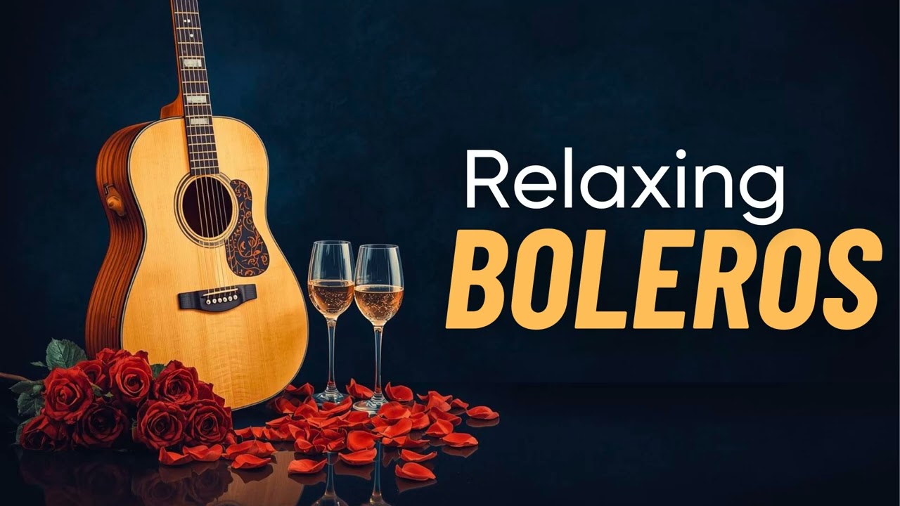 Latin Romantic Guitar Boleros Café - Background Dinner Tunes