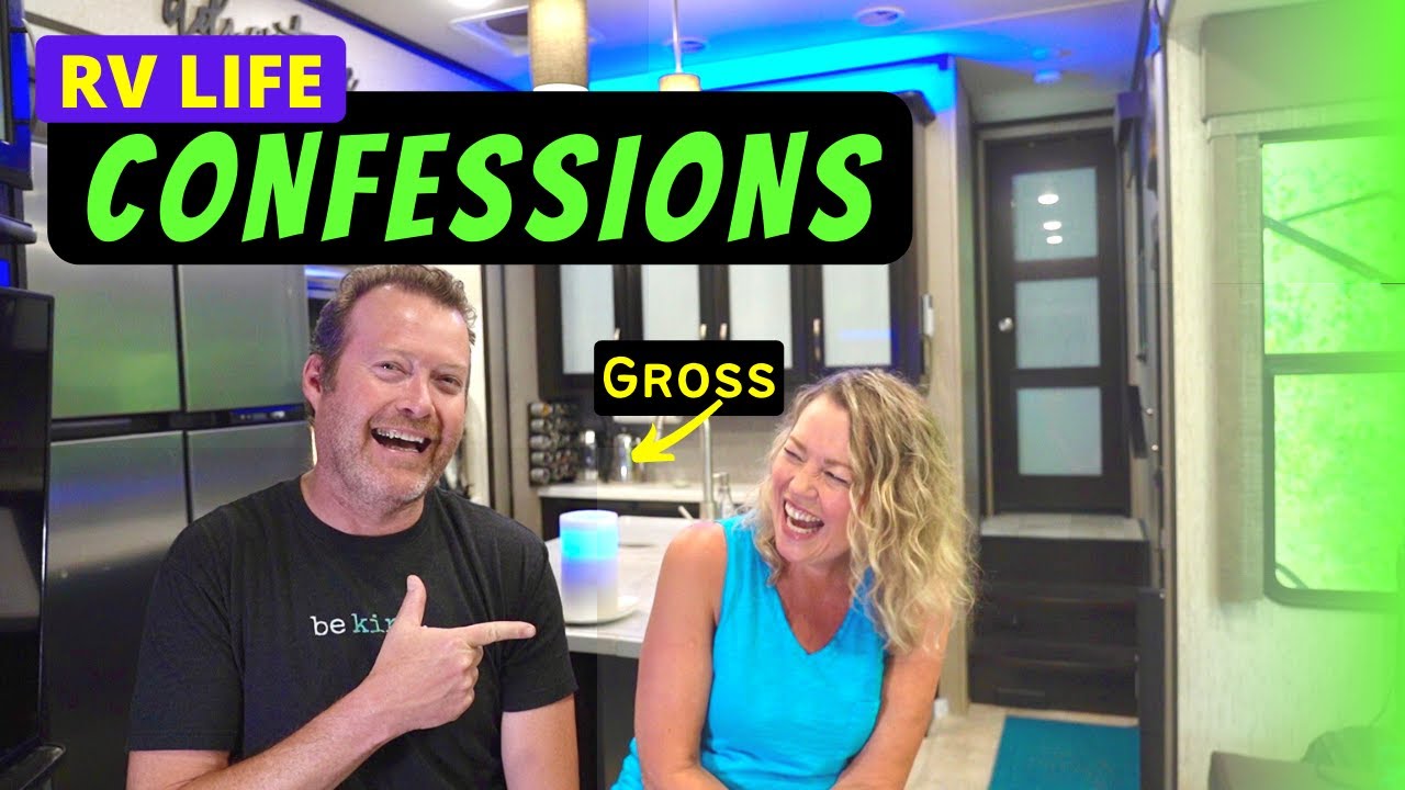 RV LIFE CONFESSIONS (Brutally Honest!)