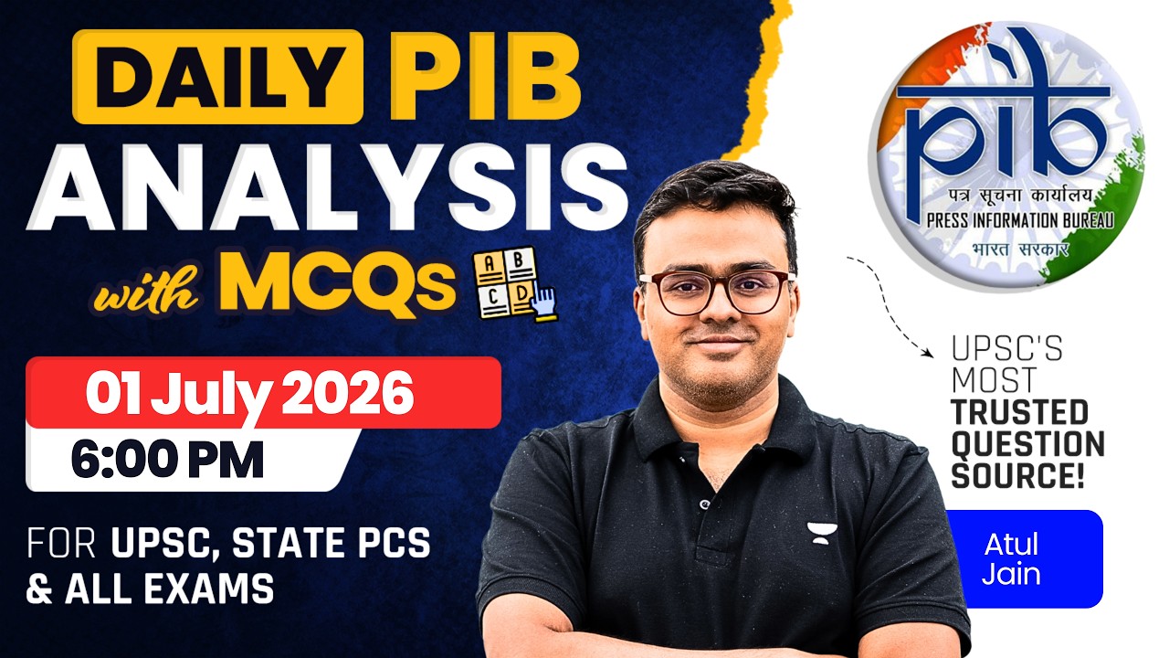 PIB Analysis with MCQ | 01 July 2026 Daily Current Affairs Analysis for All Exams | Atul Jain