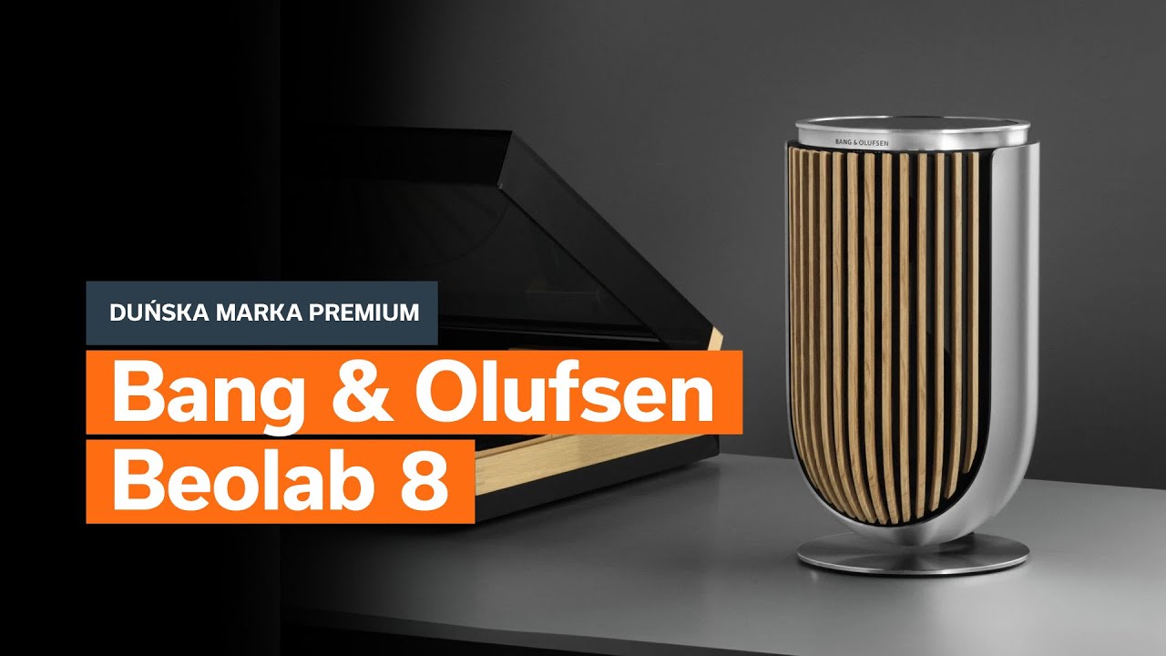 Duńska definicja dźwięku | Bang & Olufsen Beolab 8