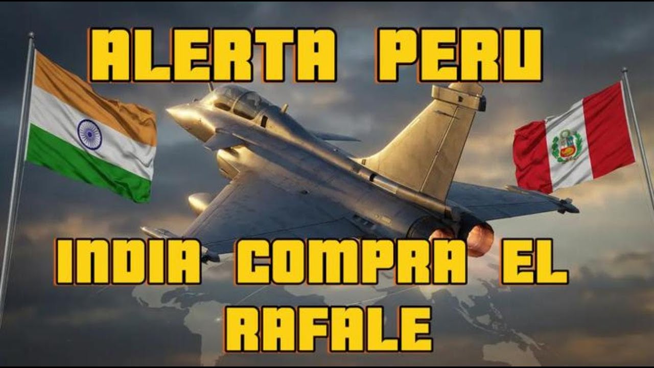 ALERTA PERÚ, INDIA COMPRA 114 RAFALE