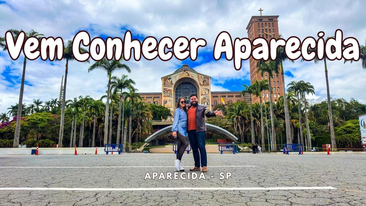 Vem Conhecer a Cidade de Aparecida e tudo que tem para Fazer nela | #turismo