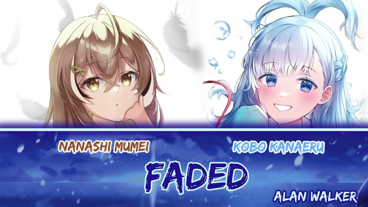 Mumei and Kobo sing - Faded by Alan Walker (Duet)