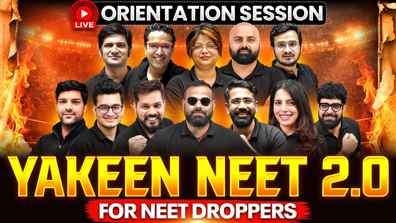 Live Orientation Session - Yakeen NEET 2.0 for NEET Droppers🔥