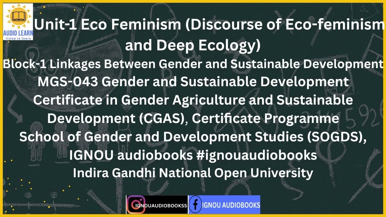 Eco Feminism (Discourse of Eco-feminism and Deep Ecology), Unit-1 Block-1 MGS-043 CGAS SOGDS IGNOU