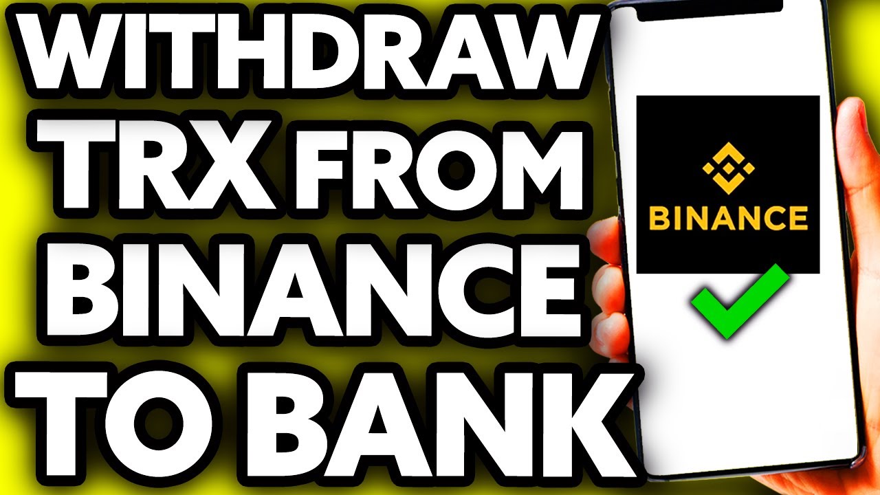 How To Withdraw TRX from Binance to Bank Account [EASY!]