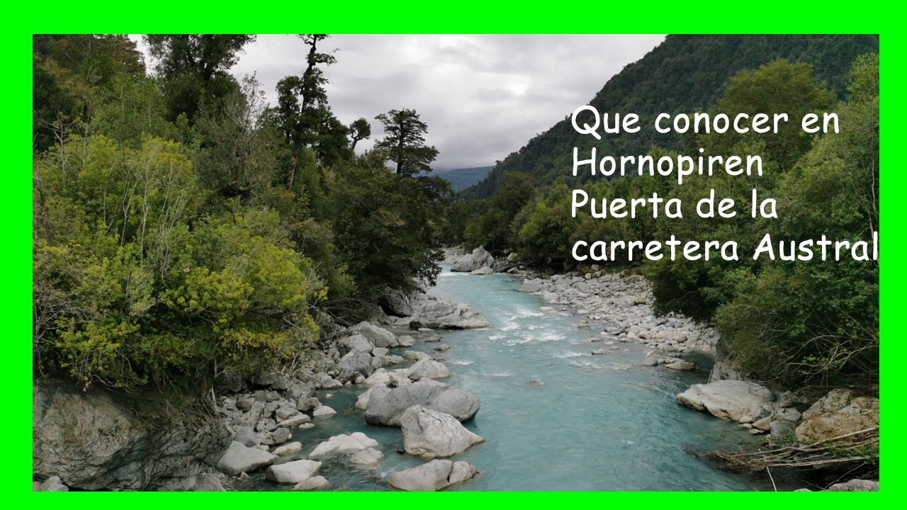 😱 QUE CONOCER EN HORNOPIREN PUERTA  A LA CARRETE 7 - RIÓ BLANCO - PICHANCO  👉 REGIÓN DE LOS LAGOS