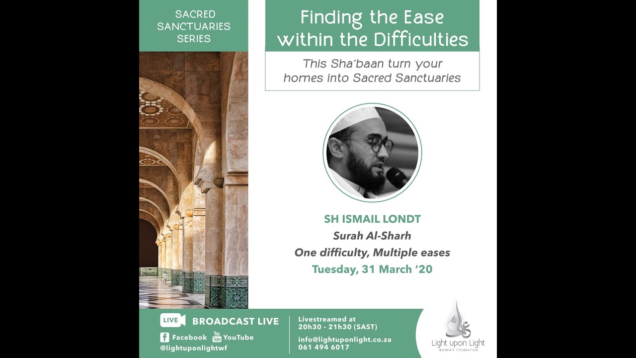 Sacred Sanctuaries Series 1 - Sh Ismail Londt: One difficulty, multiple eases
