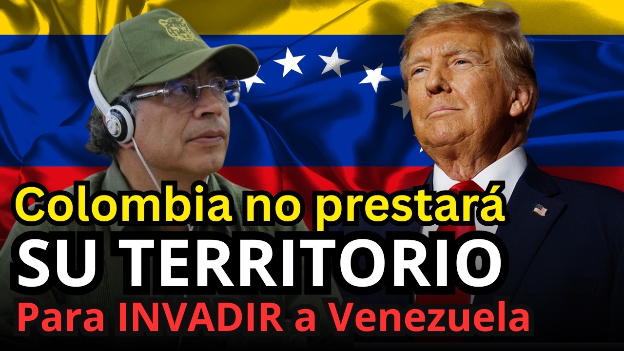 ¿Por qué Petro no prestará su territorio para INVADIR Venezuela?