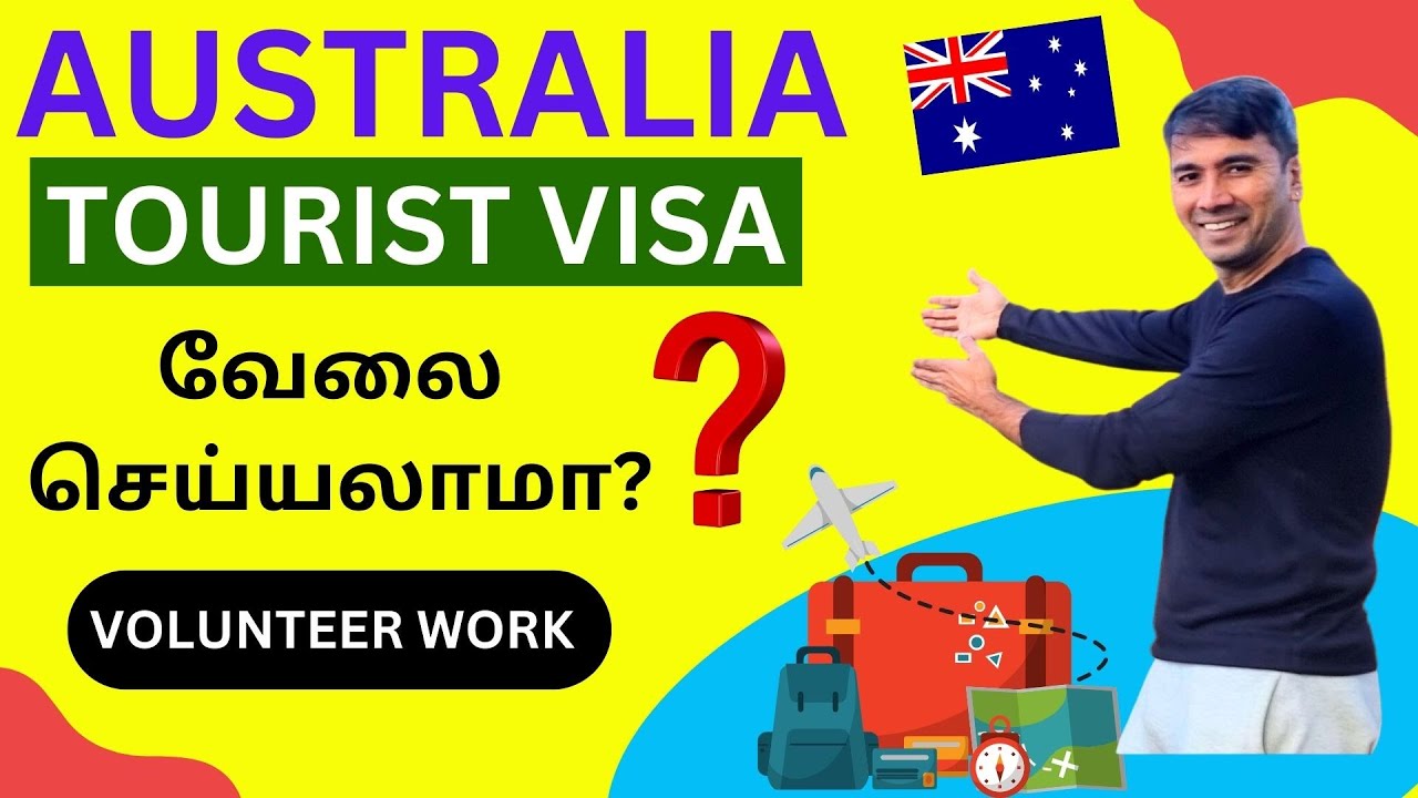 சுற்றுலா விசாவில் ஆஸ்திரேலியாவில் வேலை செய்யலாமா? | Can we convert tourist visa to work permit?