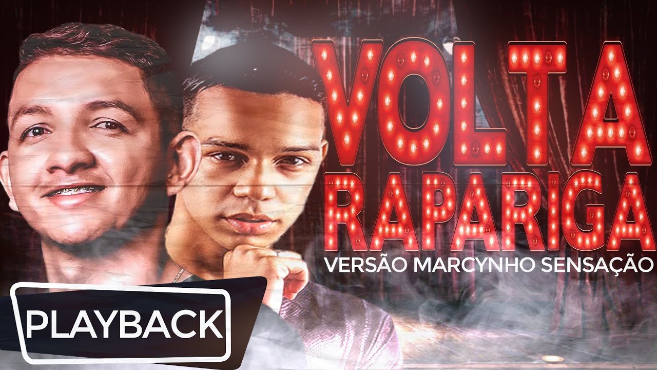 PLAYBACK GRÁTIS | VOLTA RAPARIGA | MARCYNHO SENSAÇÃO | VITINHO IMPERADOR | DOWNLOAD