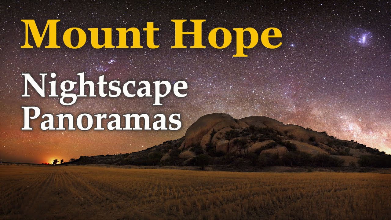 Nightscape Panoramas At Mount Hope