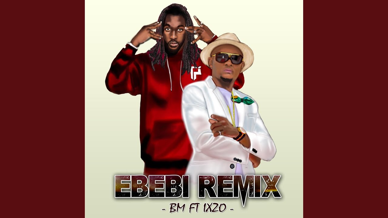 Ebebi (Remix) (feat. Ixzo)