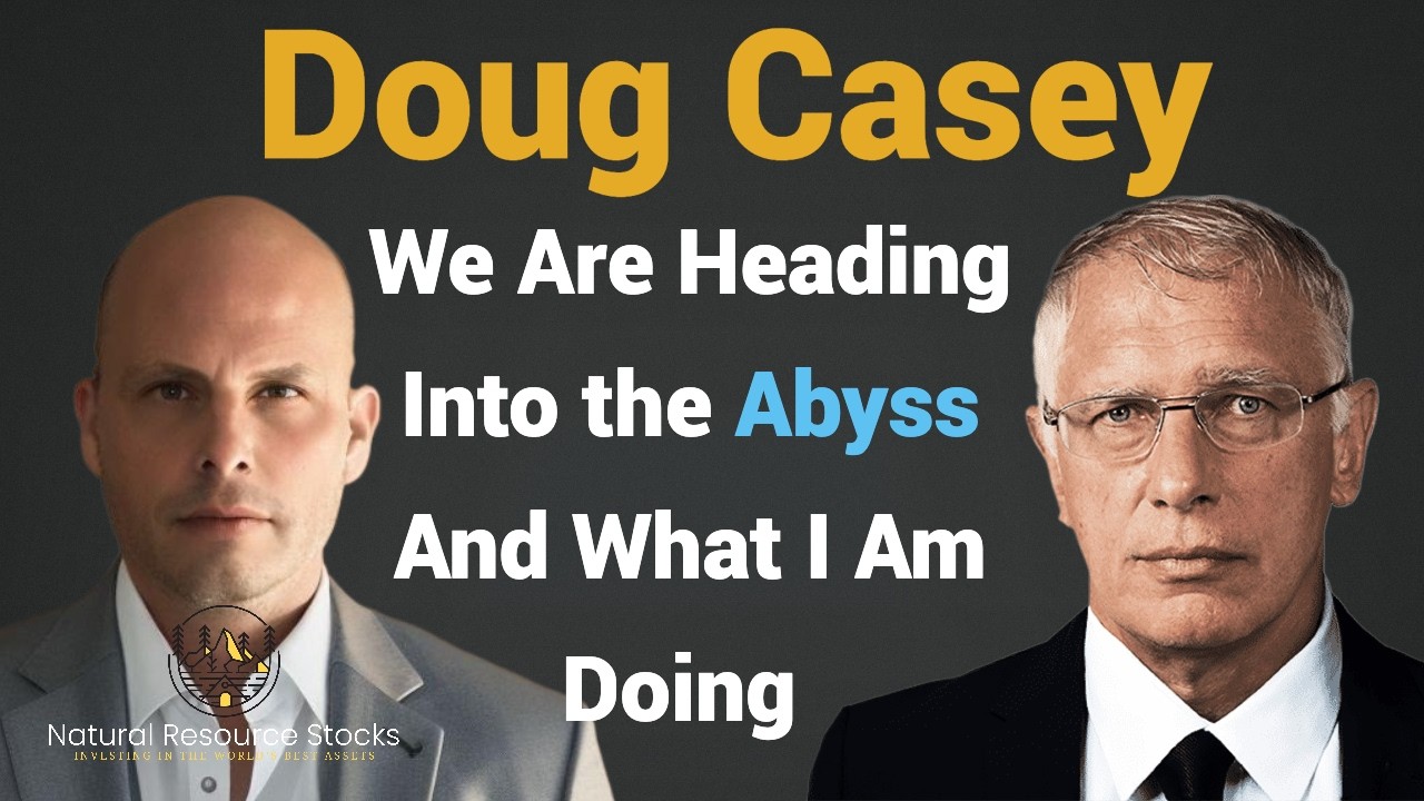 The Future of Gold, The Dollar, and How to Prepare:  Deep Dive with Doug Casey