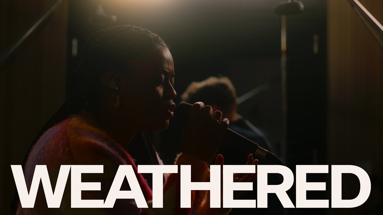 Weathered - Zahriya Zachary, Bethel Music
