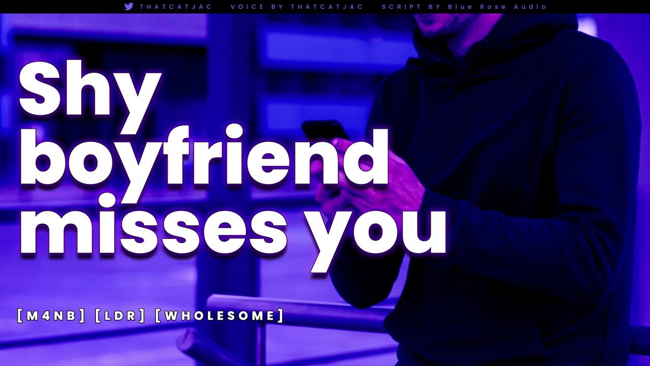 [M4NB] ASMR RP | Shy Boyfriend Misses You [LDR]