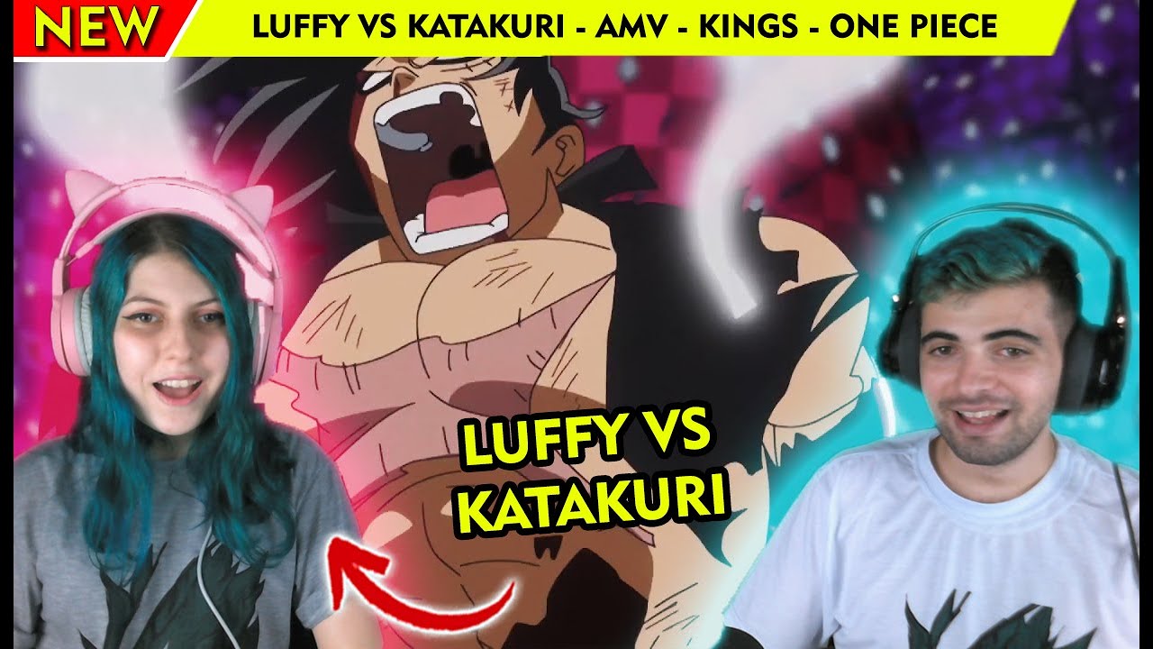 REACT EM CASAL Luffy vs Katakuri「AMV」- Kings / One Piece