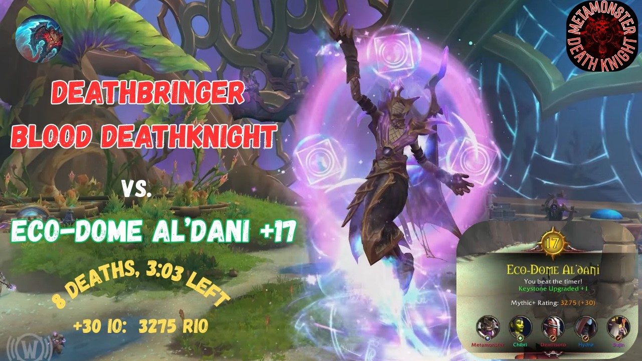 DeathBringer Blood DeathKnight vs  Eco Dome Al'Dani +17