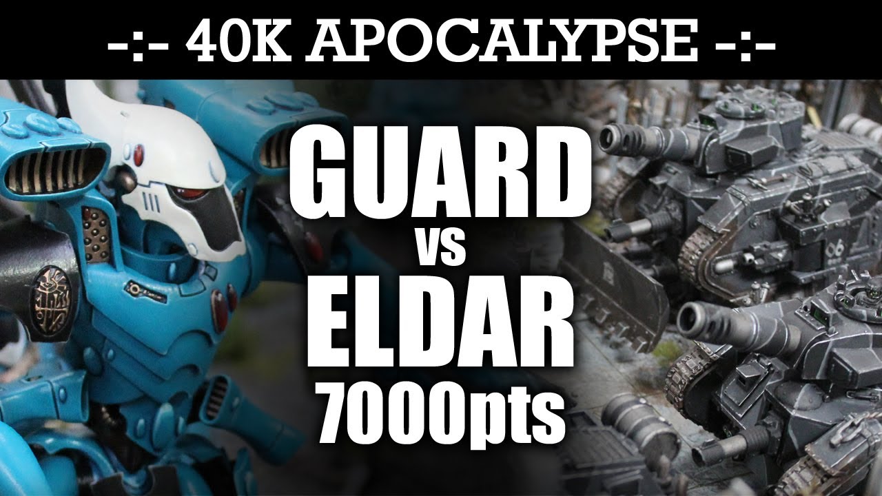 APOCALYPSE Imperial Guard vs Eldar 40K Battle Report SHOCK AND AWE! 6th Edition 7000pts