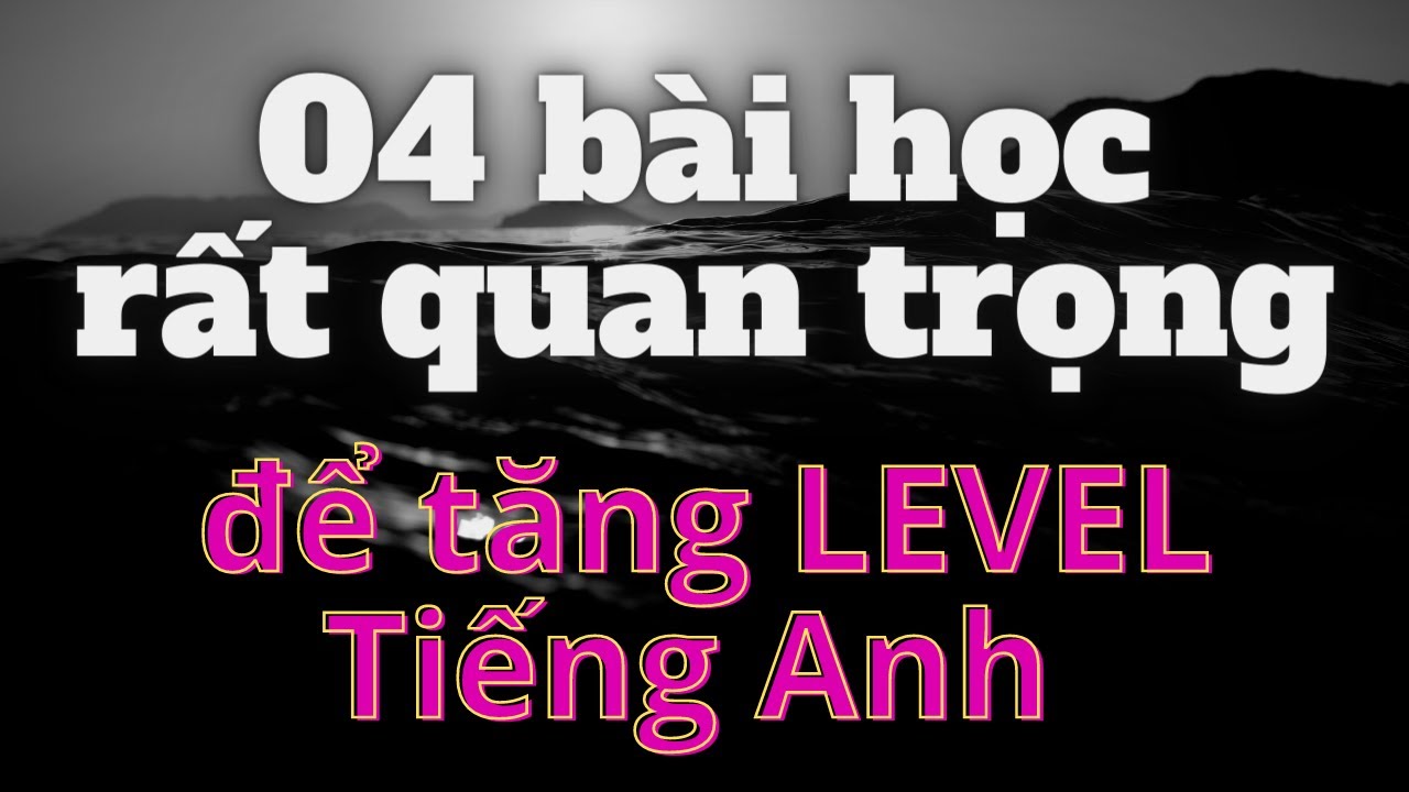 (Review) Những bài học cần thiết ai học Tiếng Anh cũng phải biết!