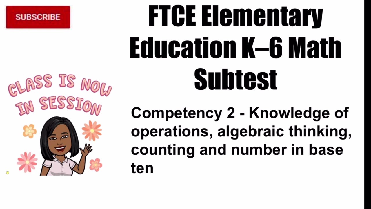 FTCE Elementary Education K-6 Math Subset - Competency 2