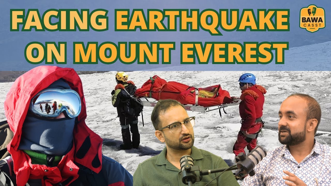 Everest Climbing, Nepal Earthquake, Maut ka Saamna and Scary Stories Ft Ratnesh Pandey on BawaCasst